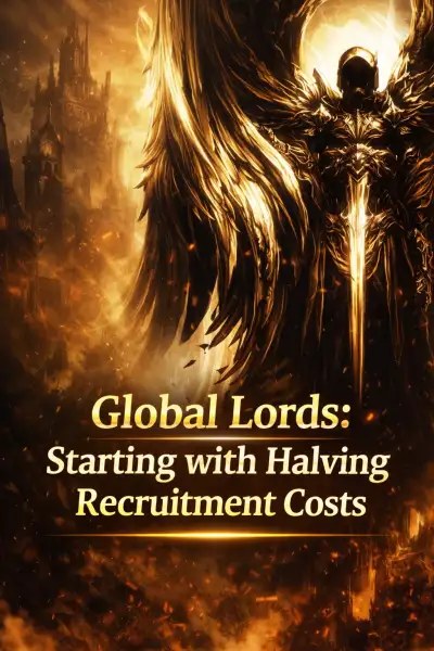 Global Lords: Starting with Halving Recruitment Costs