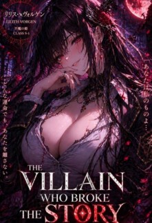 The Villian Who Broke The Story