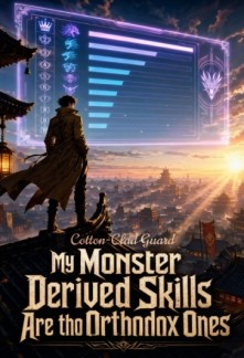 My Monster Derived Skills Are the Orthodox Ones
