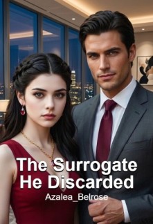 The Surrogate He Discarded
