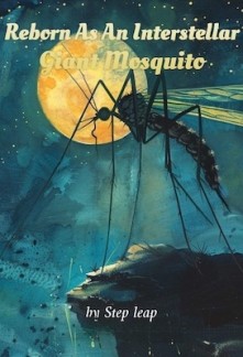 Reborn As An Interstellar Giant Mosquito